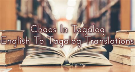 beautiful chaos in tagalog|Chaos In Tagalog – English To Tagalog Translations .